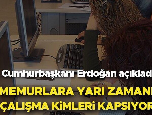 MEMURLARA YARI ZAMANLI ÇALIŞMA ŞARTLARI 2025 SON DAKİKA | Kamuda yarı zamanlı çalışma kimleri kapsıyor, şartları neler? Memurlara yarı zamanlı çalışma nedir, ne demek? Cumhurbaşkanı Erdoğan açıkladı! İşte Resmi Gazete detayları…
