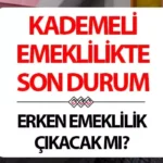 GELİŞME GELDİ! KADEMELİ EMEKLİLİK SÜRPRİZİ NE ZAMAN AÇIKLANACAK?|2025 KADEMELİ EMEKLİLİK TABLOSU ÇIKTI MI? ERKENLEŞTİRİLMİŞ EMEKLİLİK İÇİN SİGORTA GÜN ŞARTI SON DURUM NE?|1999 SONRASI SİGORTALILAR DİKKAT: KADEMELİ EMEKLİLİK HAKKI İÇİN SİGORTALILIK SÜRESİ VE PRİM ŞARTLARI DEĞİŞTİ Mİ?}